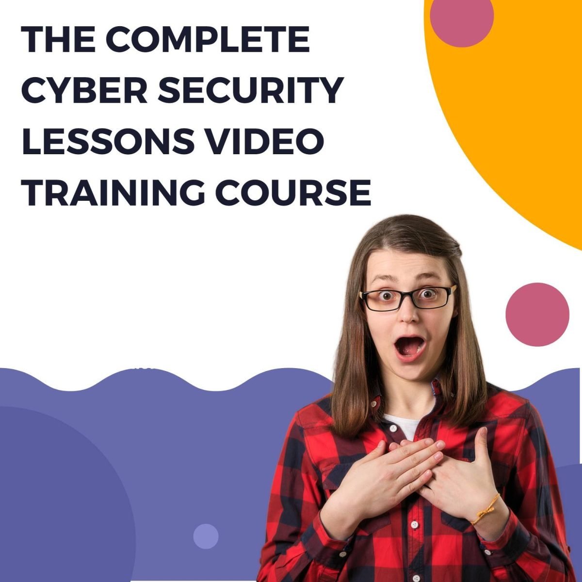 The Complete Cyber Security Lessons Video Training Coursegfhf 1